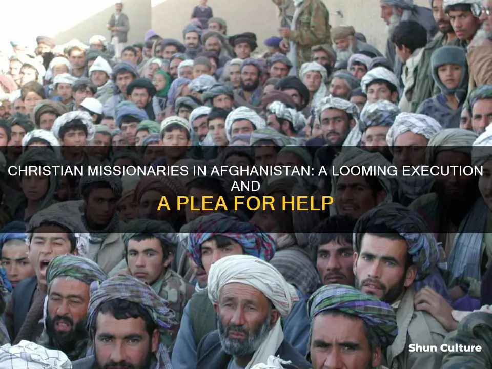 are 22 christian missionaries about to be executed afghanistan