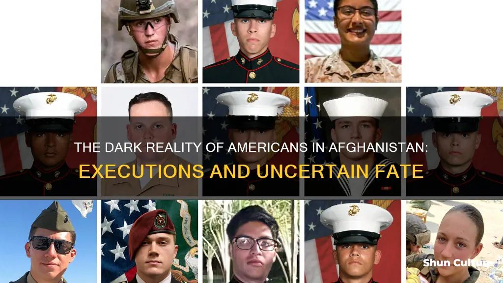 are americans being executed in afghanistan