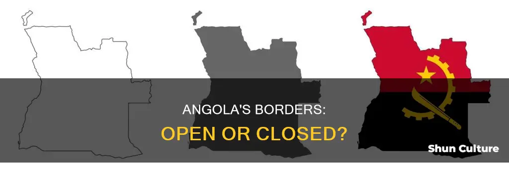 are angola borders open