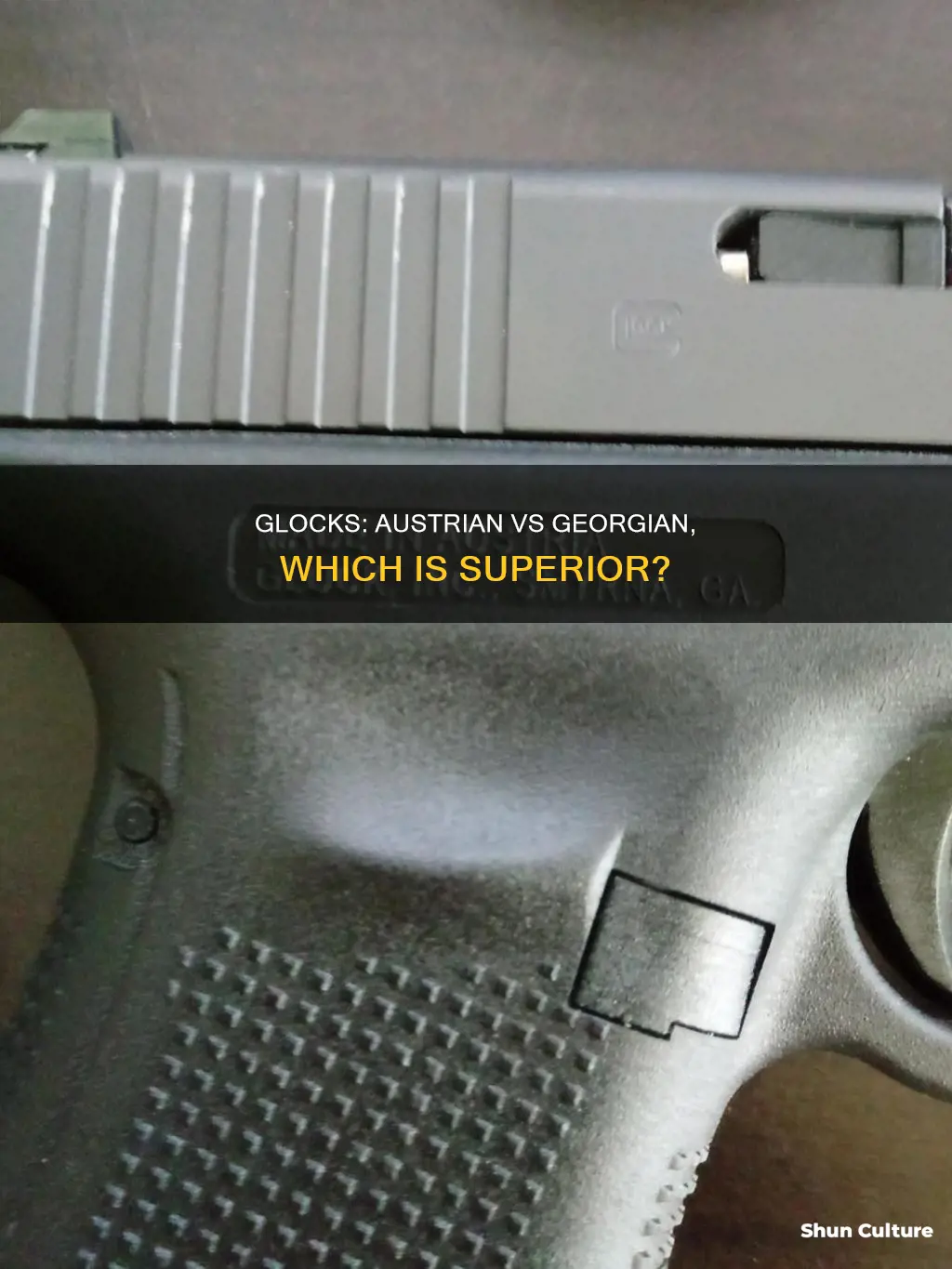 are austrian glocks better than georgian