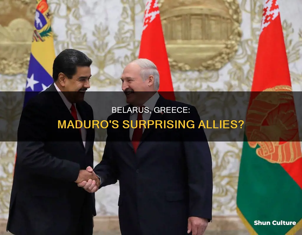 are belarus and greece supporting maduro