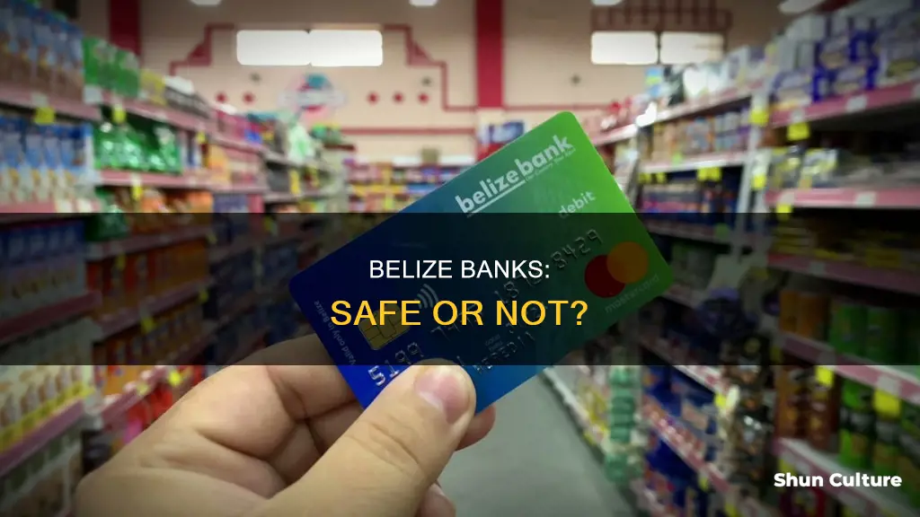 are belize banks safe