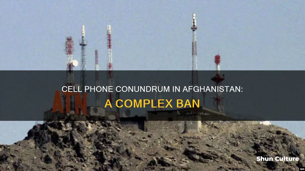 are cell phones banned in afghanistan