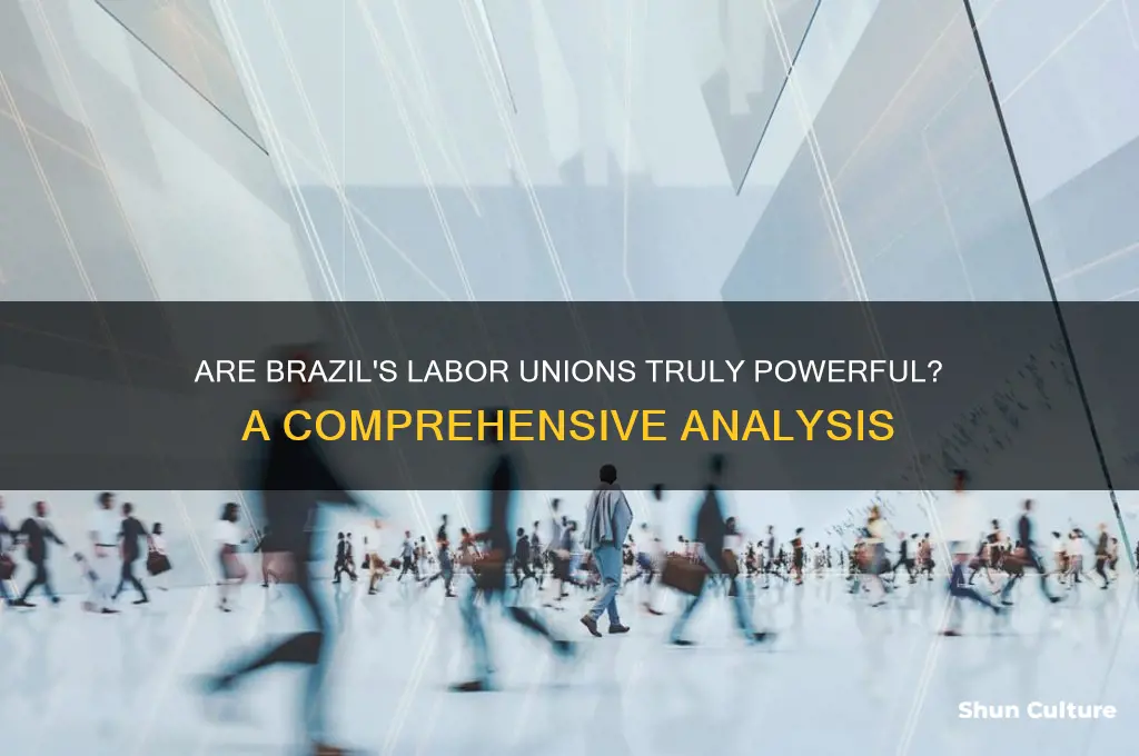 are labor unions in brazil powerful