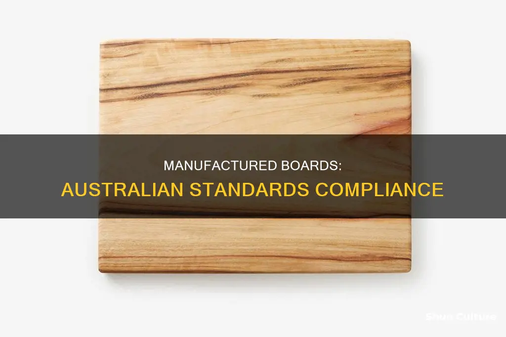 are manufactured boards governed by australian standards