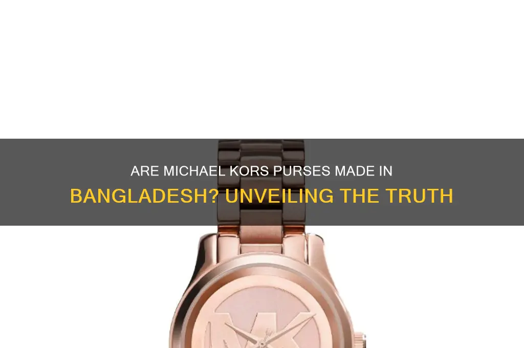 are michael kors purses made in bangladesh
