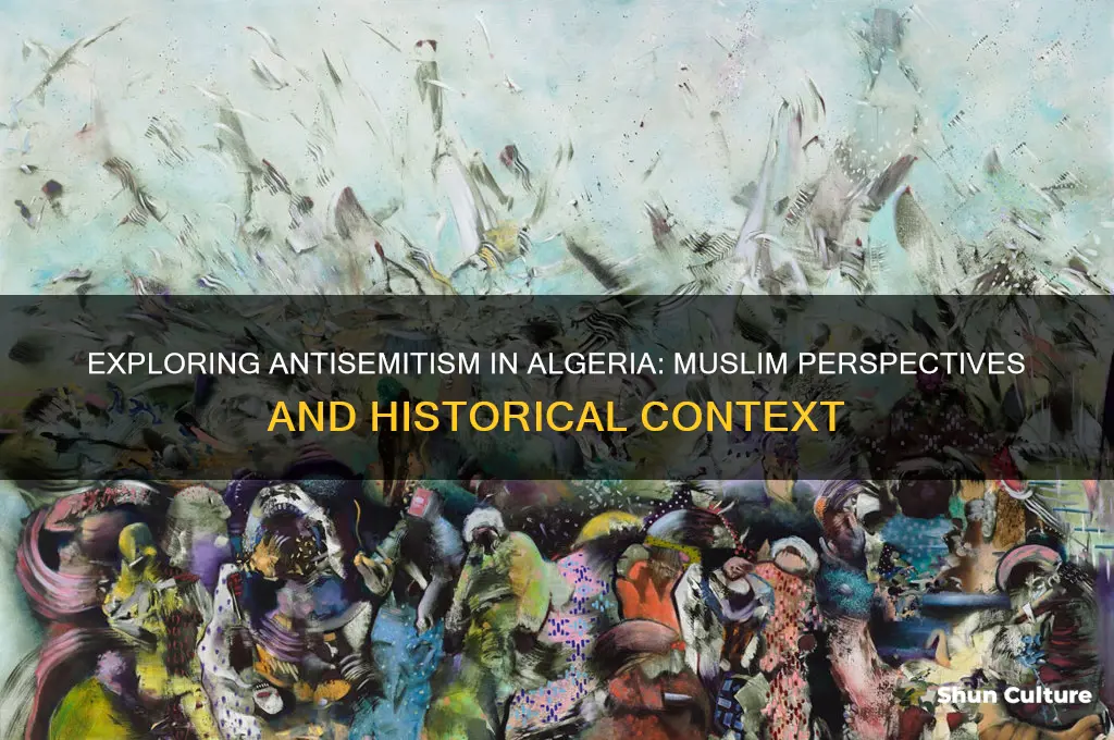 are muslims in algeria antisemtic