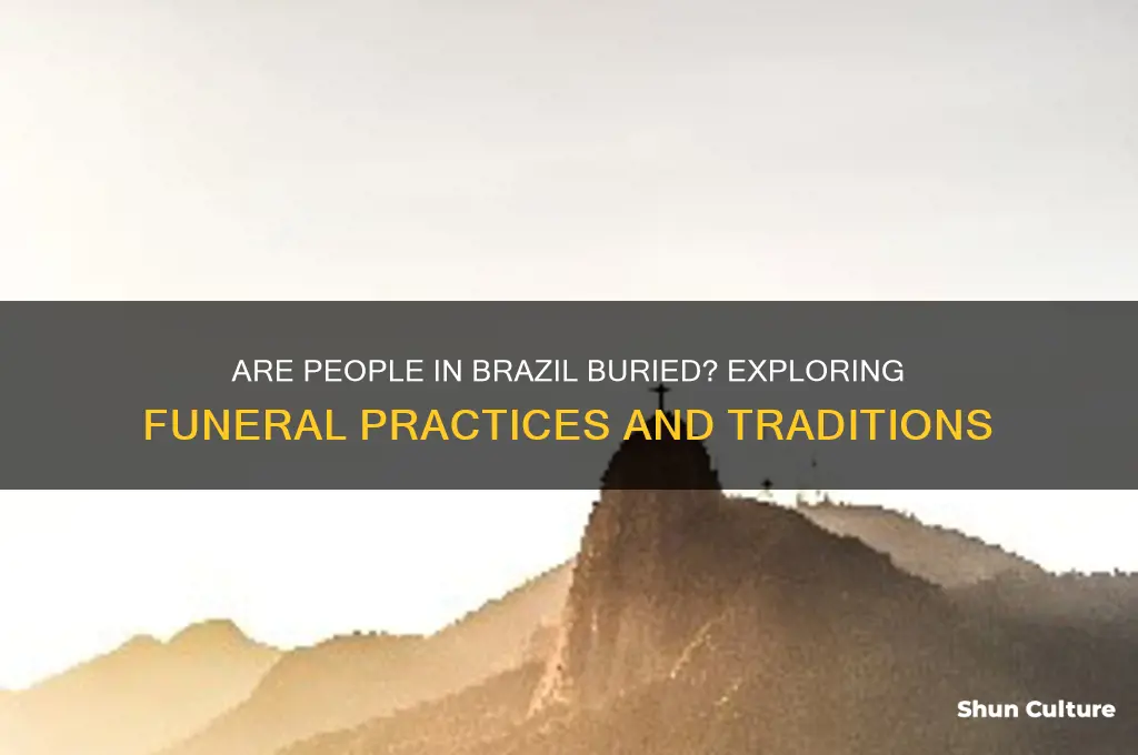 are people in brazil burried