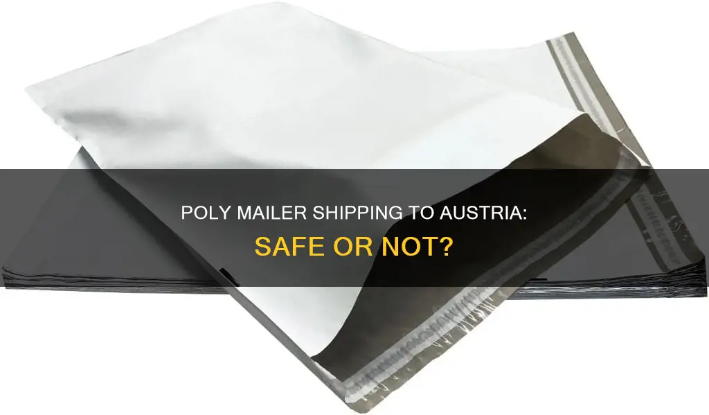 are poly mailers ok for shipping to austria