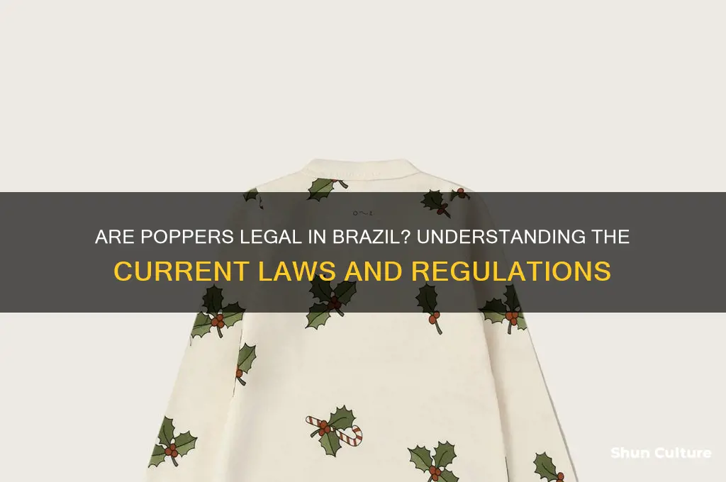 are poppers legal in brazil