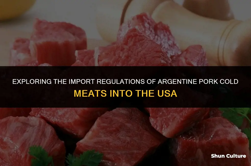 are pork cold meats imports from argentina permitted into usa
