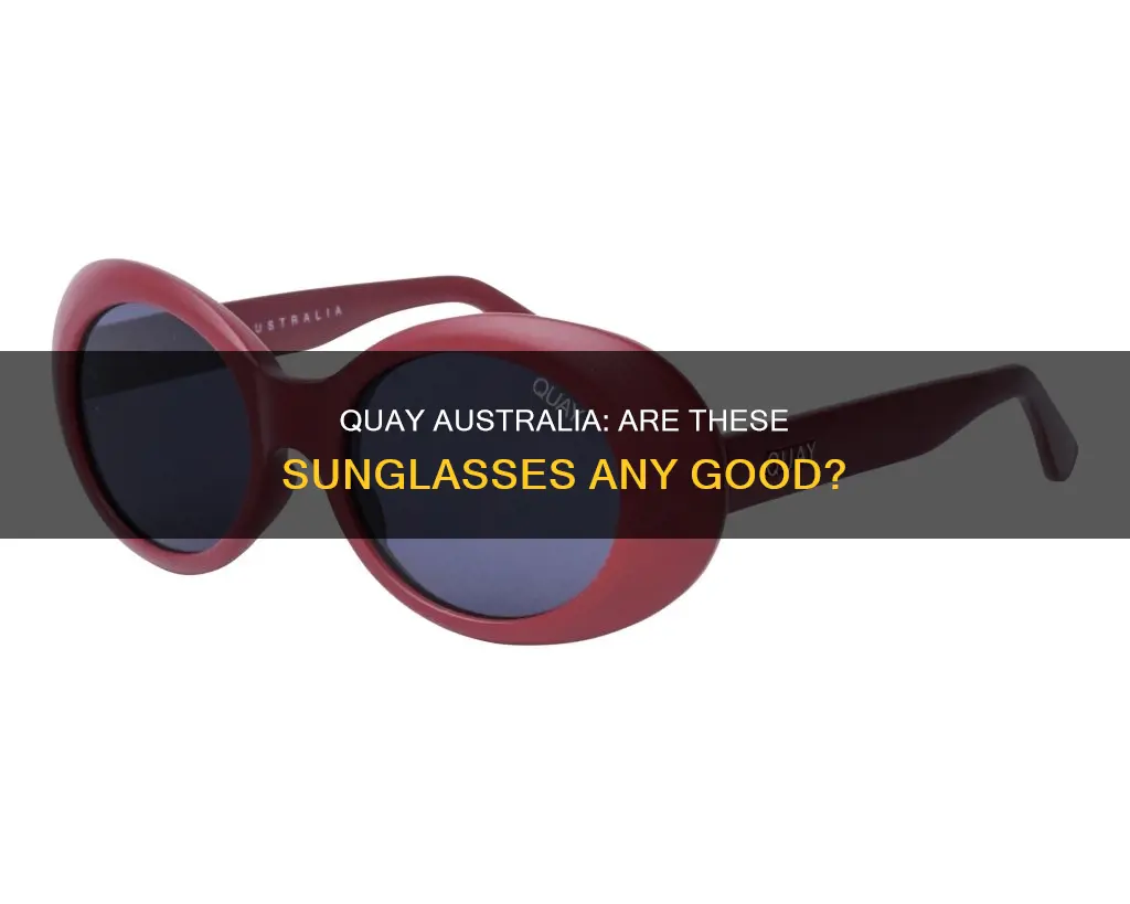 are quay australia sunglasses good