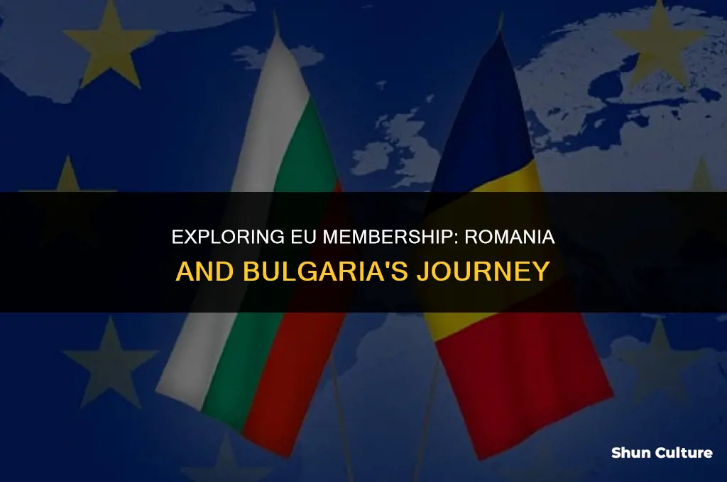 are romania and bulgaria in the eu