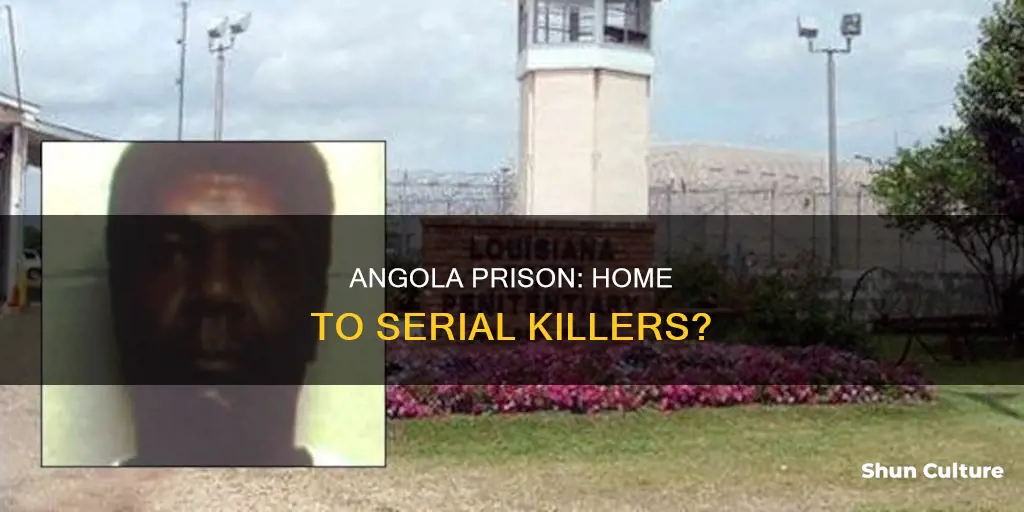 are serial killers at angola prison