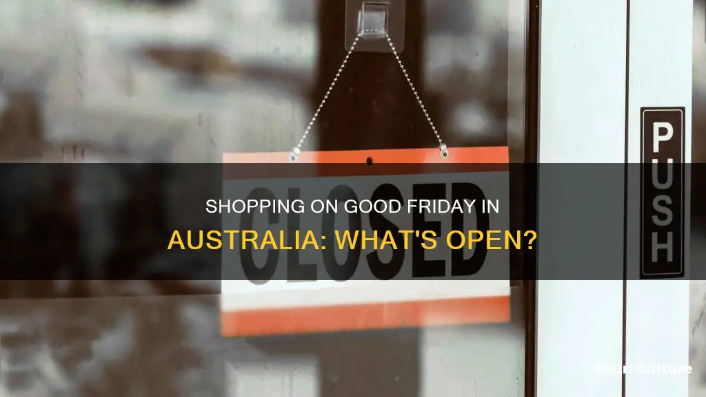 are shops closed on good friday in australia