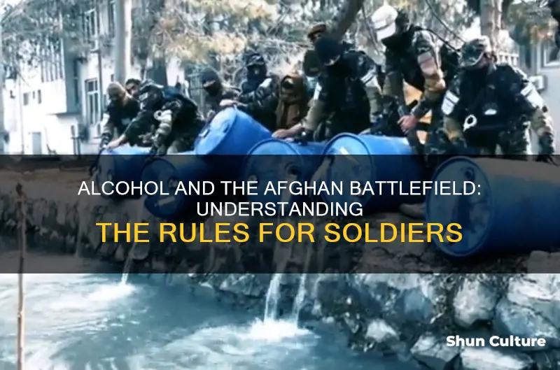 are soldiers in afghanistan allowed to drink alcohol