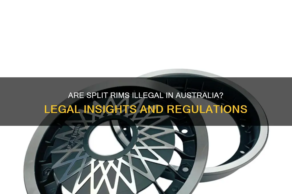 are split rims illegal in australia