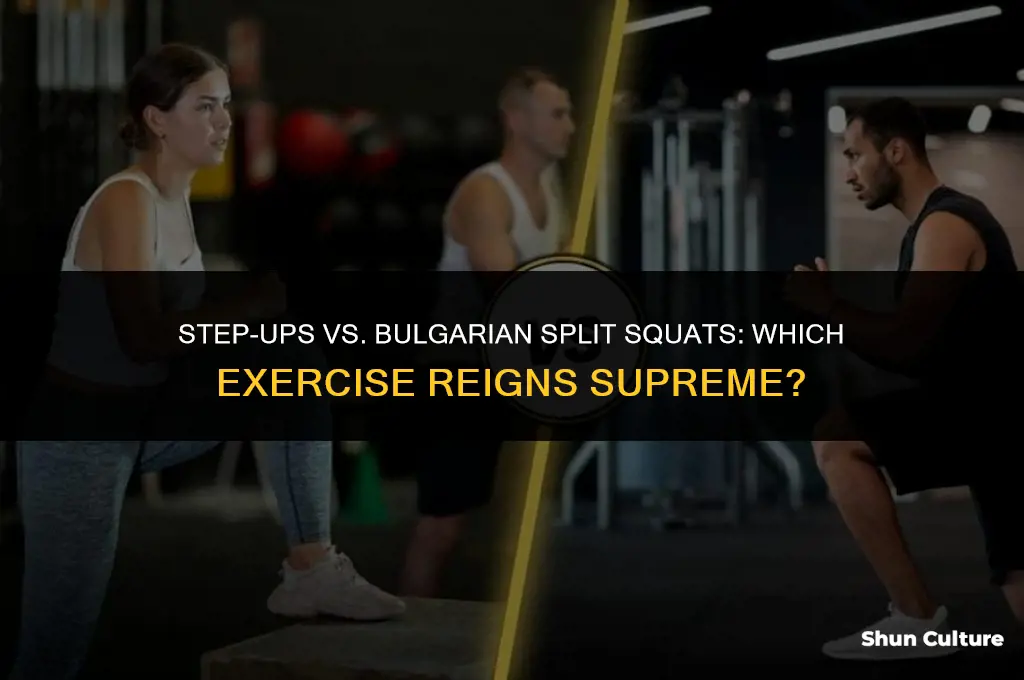 are step ups or bulgarian split squats better
