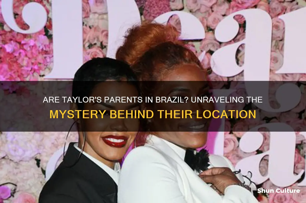 are taylors parents in brazil
