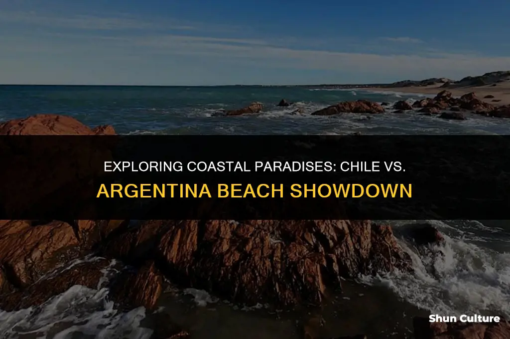 are the beaches better in chile or argentina