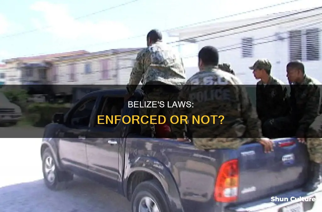 are the laws in belize are they infroced inforced