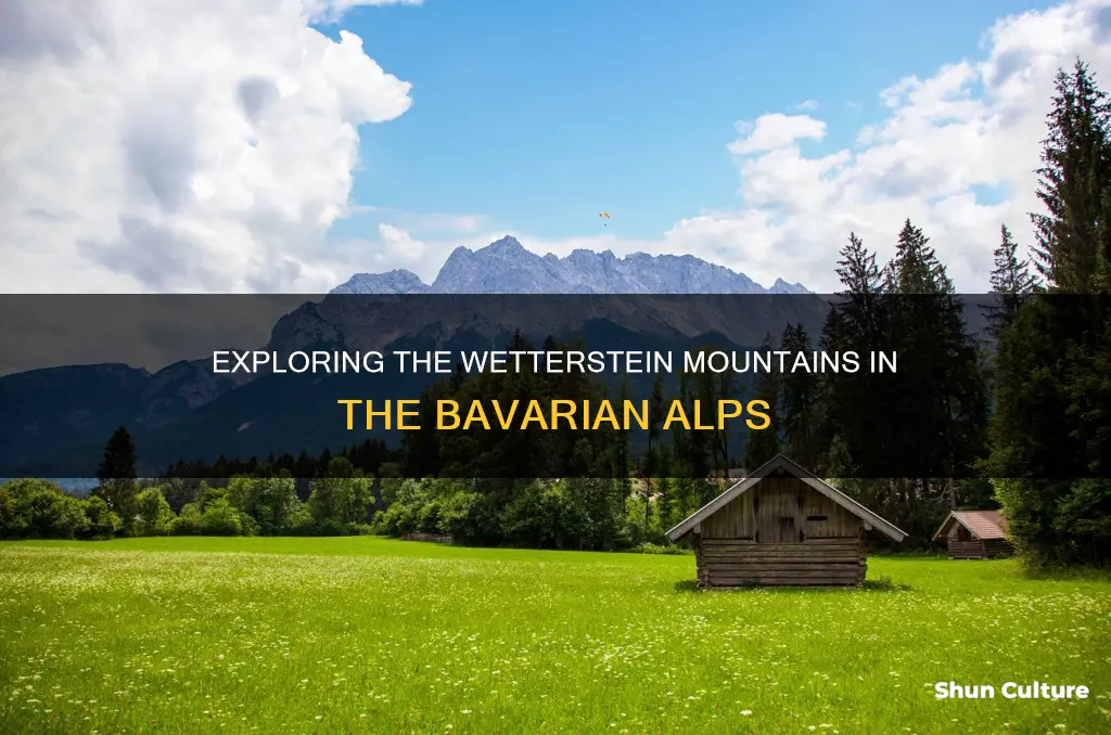 are the wetterstein mountains in the bavarian alps