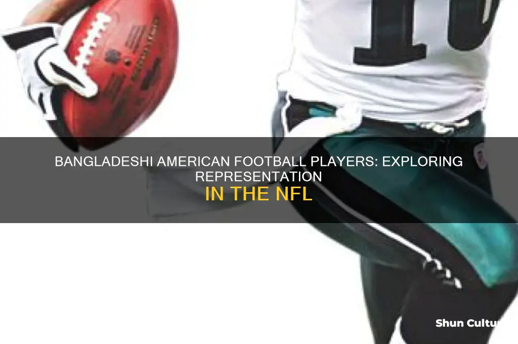 are there any american football players from bangladesh