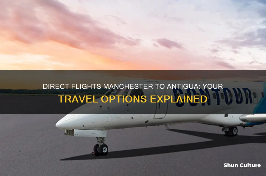are there any direct flights from manchester to antigua