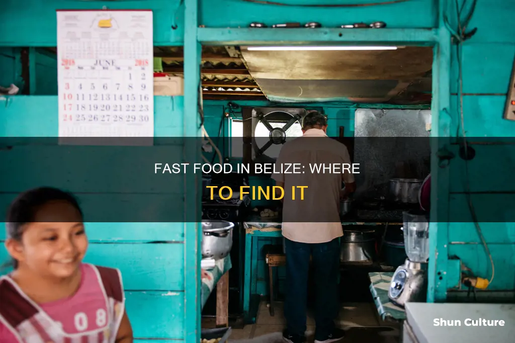 are there fast food restaurants in belize