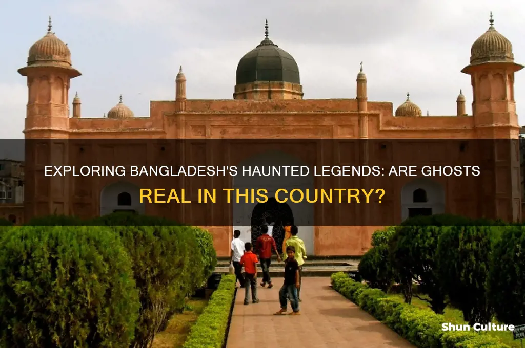 are there ghosts in bangladesh