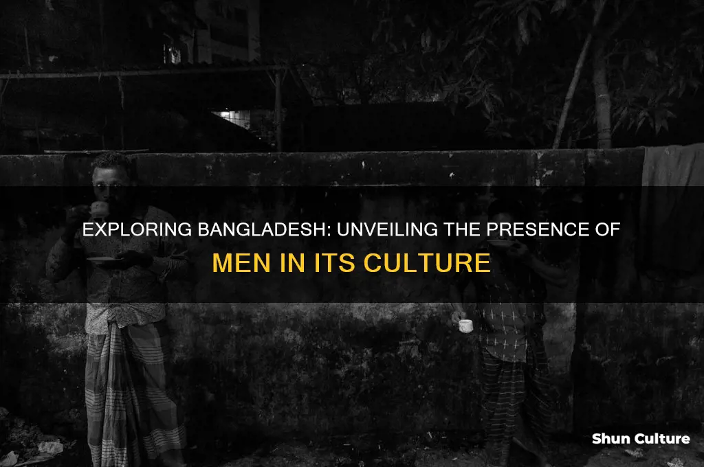 are there men in bangladesh