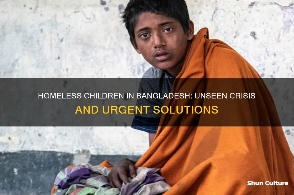 are there really homeless children in bangladesh