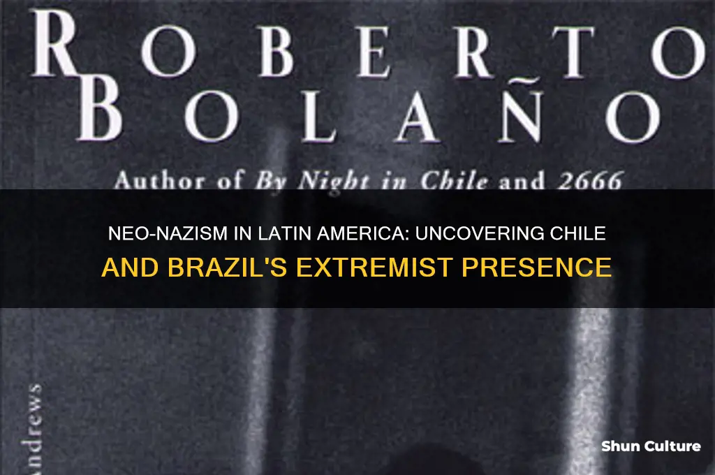 are there still nazis in chile and brazil