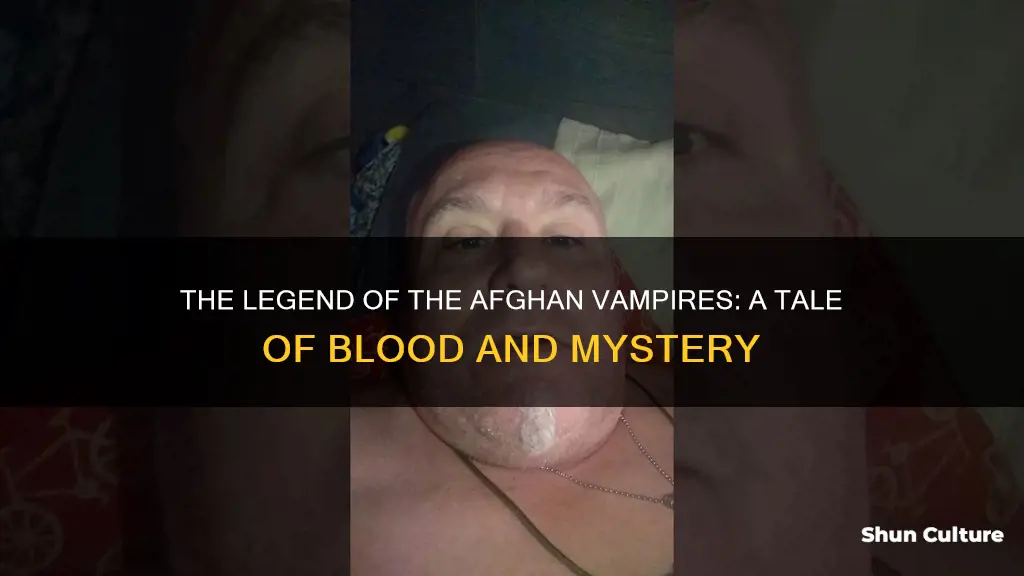 are there stories of vampires in afghanistan