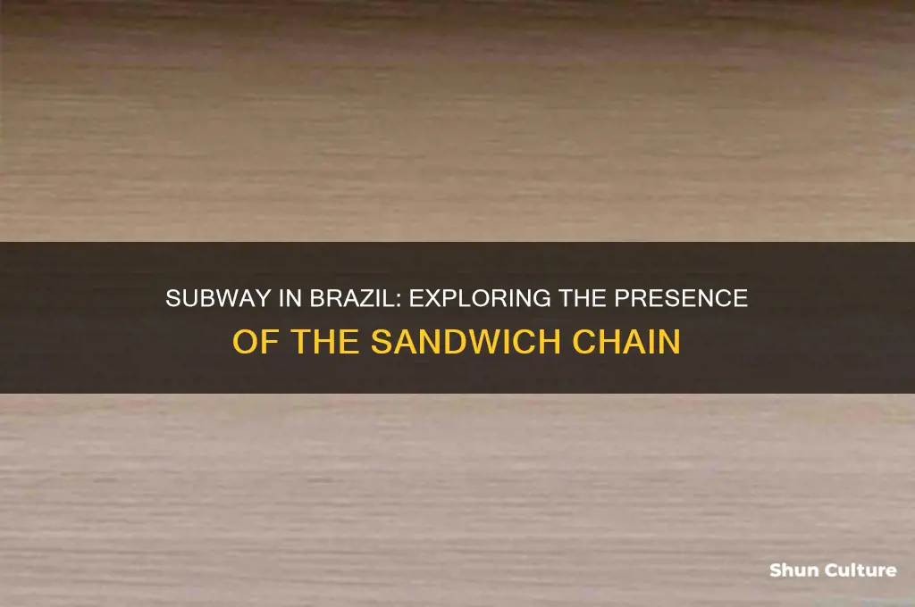 are there subway restaurants in brazil
