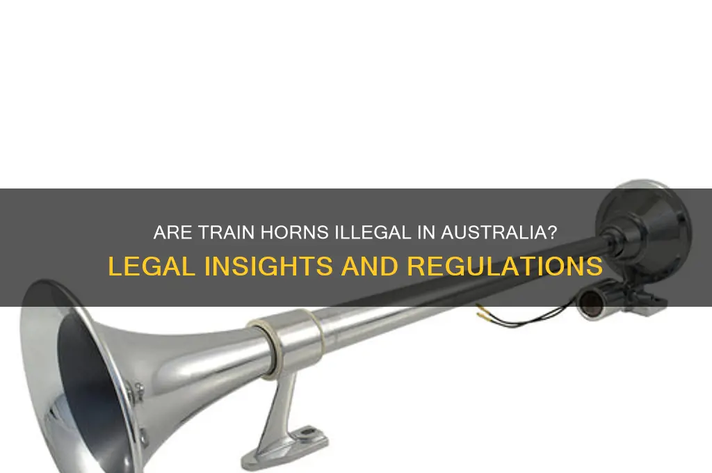 are train horns illegal in australia