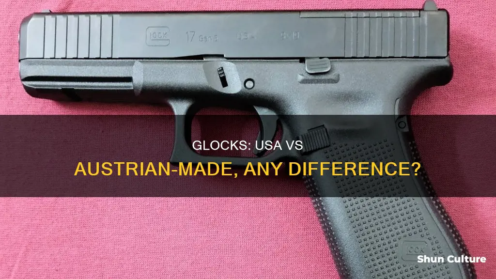 are usa made glocks as good as austrian made