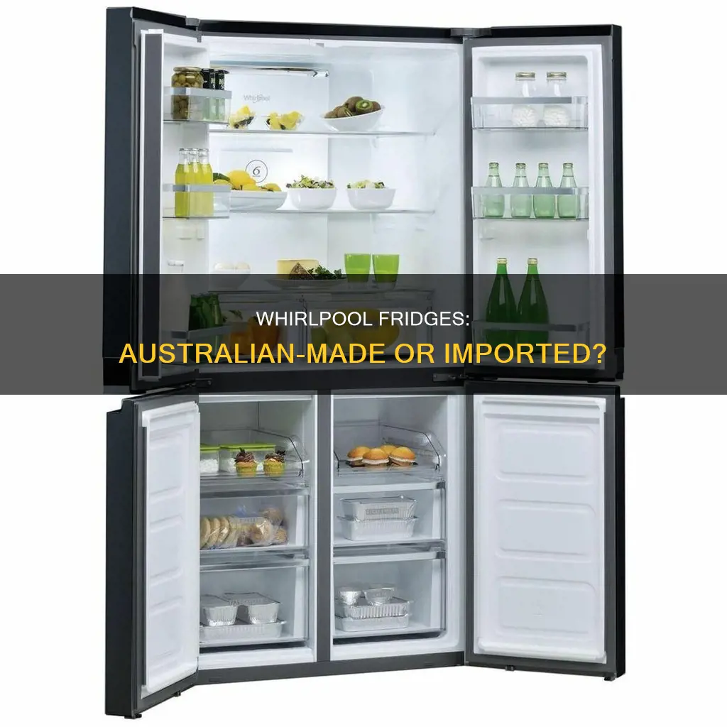 are whirlpool fridges made in australia