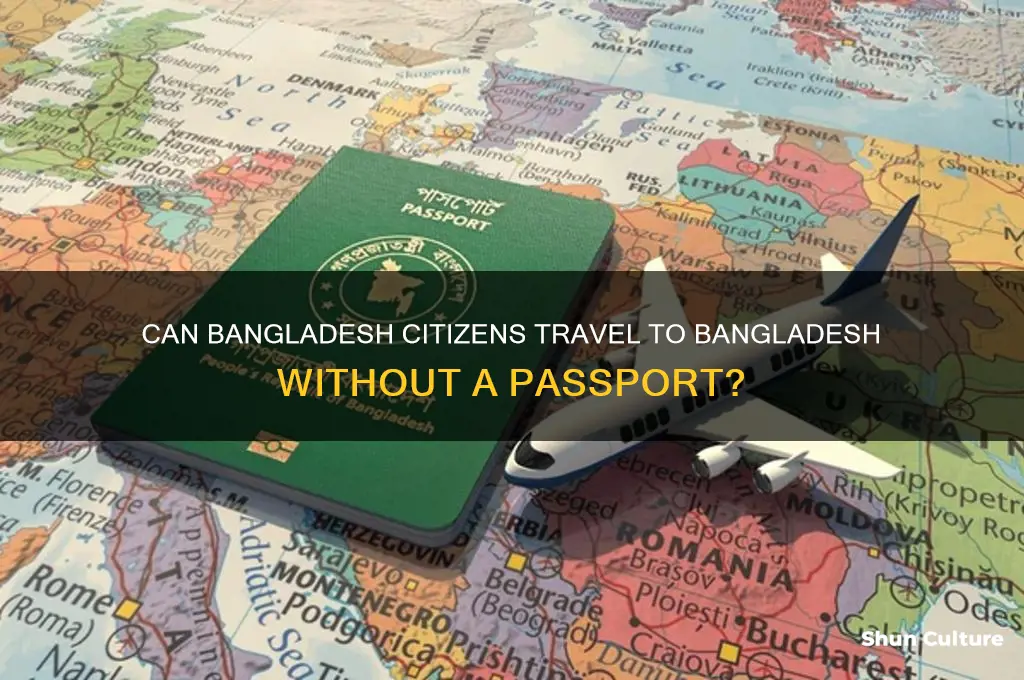 can a bangladesh citizen goto bangladesh without passport