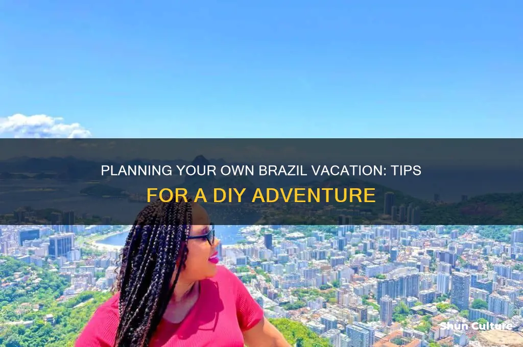 can a brazil vacation be planned on my own