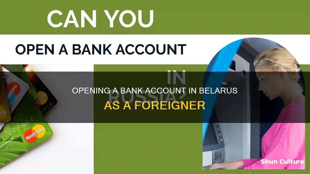 can a foreigner open a bank account in belarus