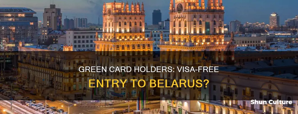 can a green card holder go to belarus without visa