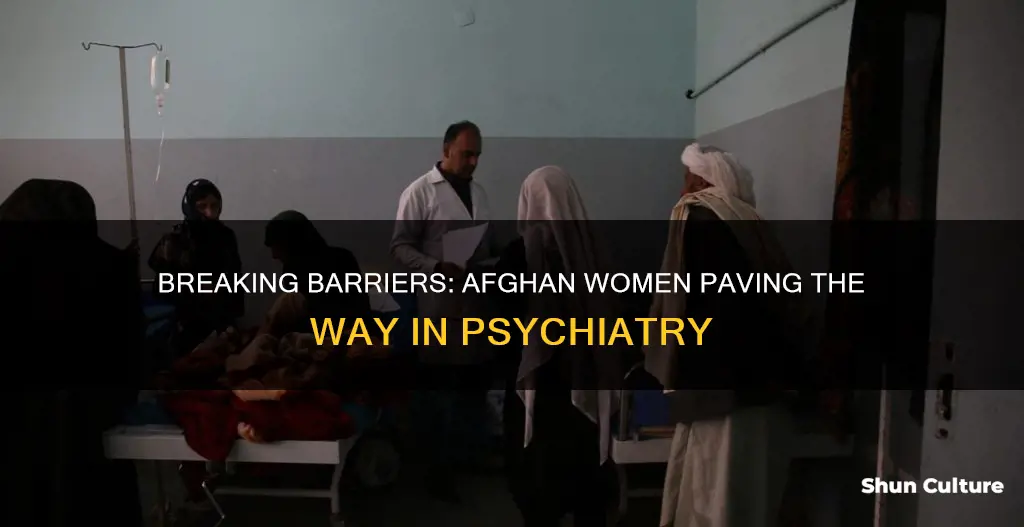 can a woman become a psychiatrist in afghanistan