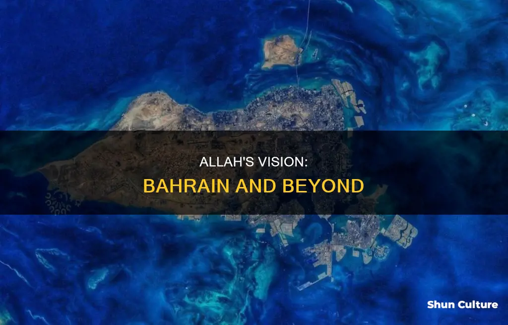 can allah see bahrain