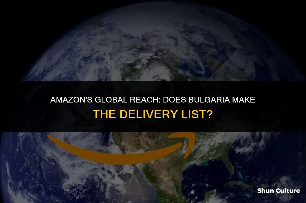 can amazon deliver to bulgaria
