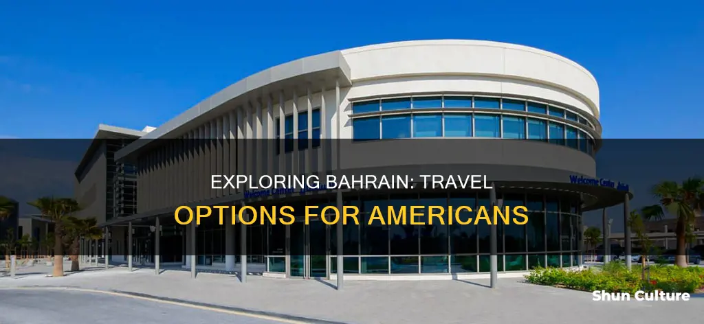 can americans go to bahrain