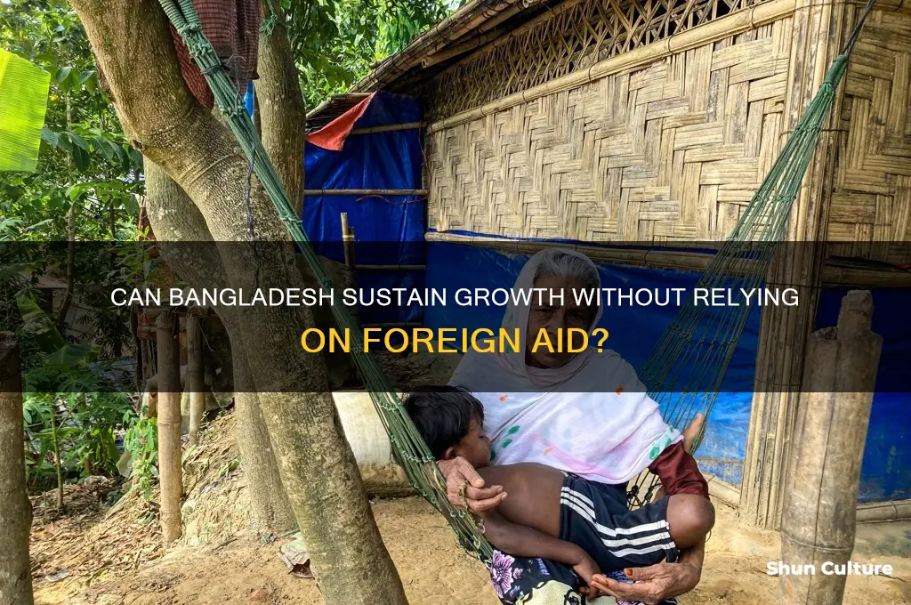 can bangladesh do without foreign aid