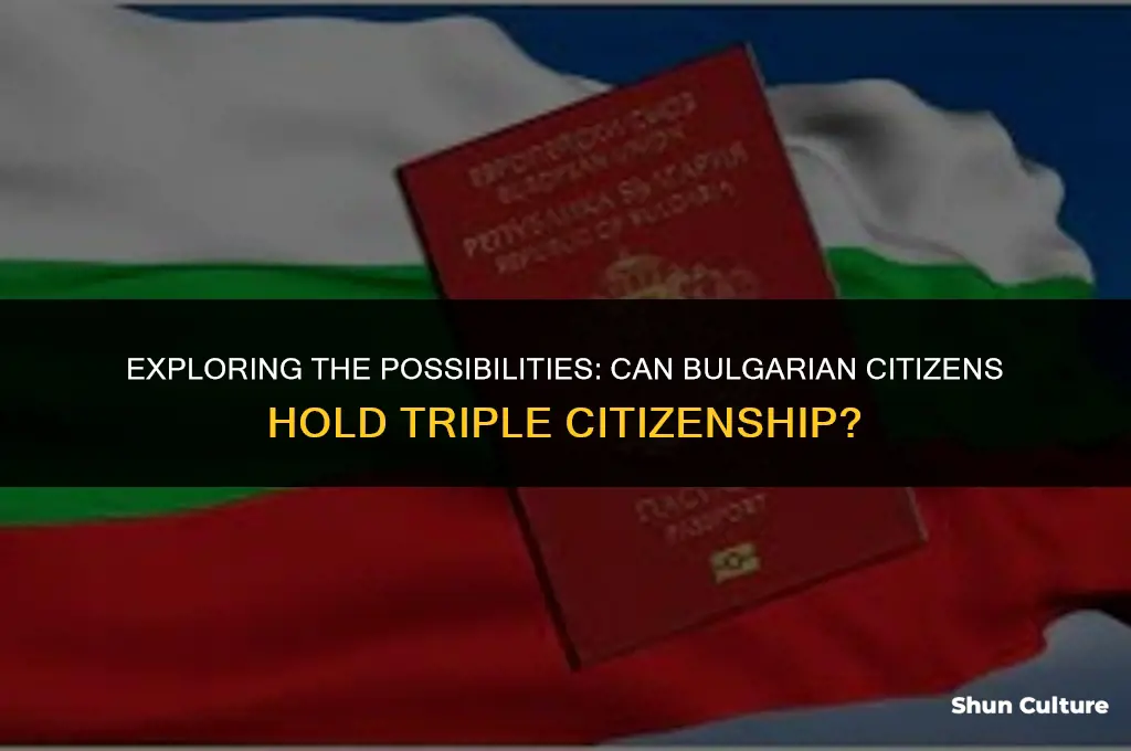 can bulgarian citizens have triple citizenshp