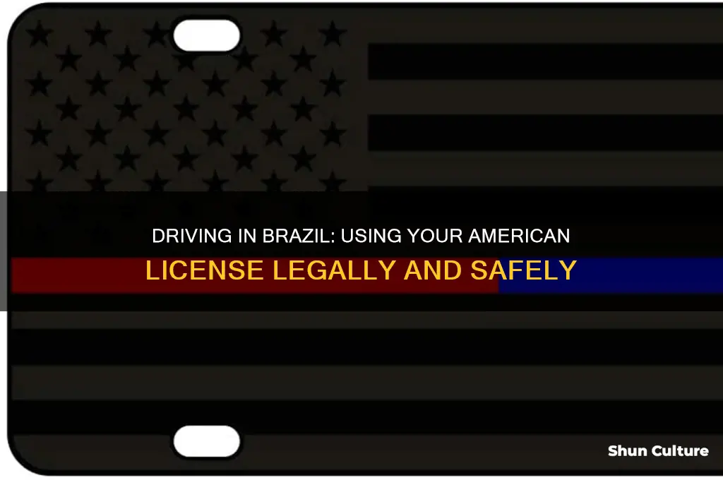 can drive with my american drivers license in brazil