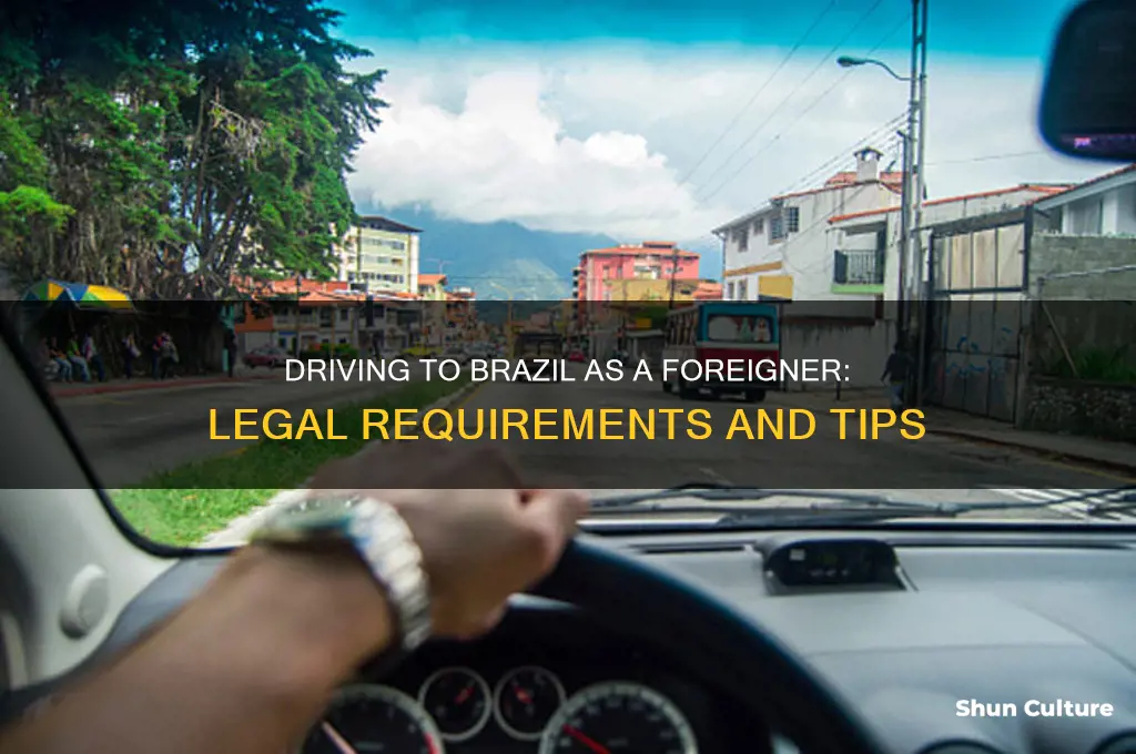 can foreigner drive to brazil